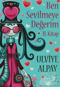 Ben Sevilmeye Değerim 2. Kitap