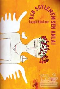 Ben Söylemem Sen Anla!