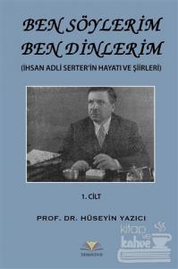 Ben Söylerim Ben Dinlerim 1. Cİlt