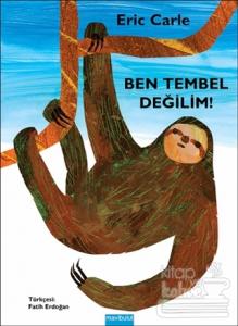 Ben Tembel Değilim!