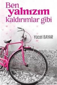 Ben Yalnızım Kaldırımlar Gibi