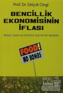 Bencillik Ekonomisinin İflası