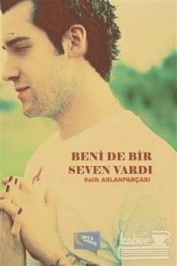 Beni De Bir Seven Vardı