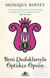 Beni Dudaklarıyla Öptükçe Öpsün