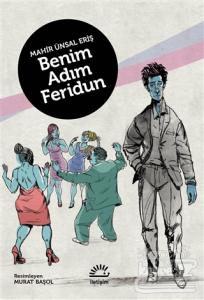 Benim Adım Feridun (Ciltli)