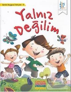 Benim Duygusal Dünyam 8 - Yalnız Değilim