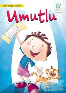 Benim Duygusal Dünyam : Umutlu