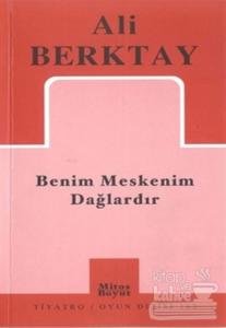 Benim Meskenim Dağlardır