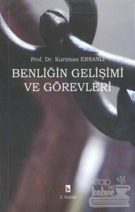 Benliğin Gelişimi ve Görevleri