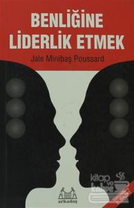 Benliğine Liderlik Etmek