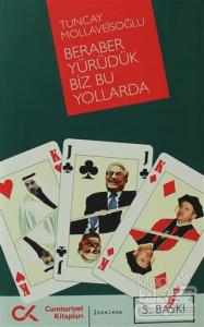 Beraber Yürüdük Biz Bu Yollarda