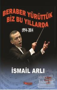 Beraber Yürüttük Biz Bu Yıllarda 1994-2014