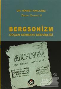 Bergsonizm Göçen Sermaye Dervişliği