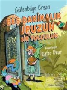 Beş Dakikalık Upuzun Bir Yolculuk