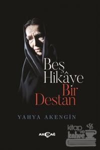 Beş Hikaye Bir Destan