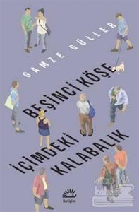 Beşinci Köşe - İçimdeki Kalabalık