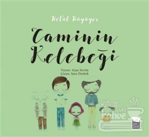 Betül Büyüyor - Caminin Kelebeği