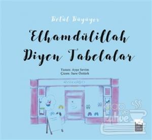 Betül Büyüyor - Elhamdülillah Diyen Tabelalar