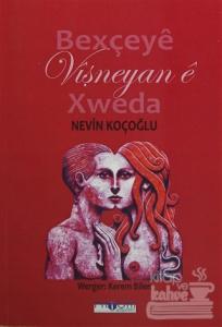 Bexçeye Wişneyan e Xweda