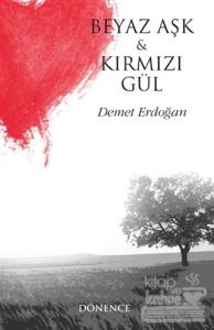 Beyaz Aşk ve Kırmızı Gül