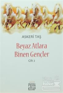 Beyaz Atlara Binen Gençler Cilt 2