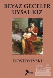 Beyaz Geceler Uysal Kız