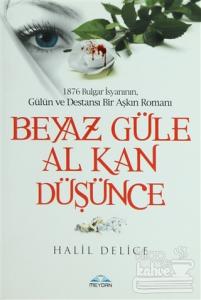 Beyaz Güle Al Kan Düşünce