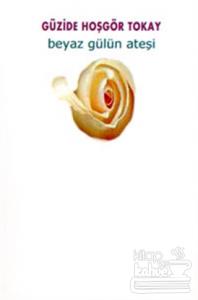Beyaz Gülün Ateşi