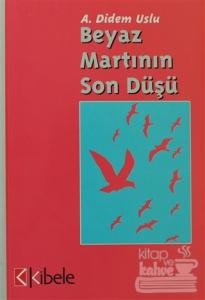 Beyaz Martının Son Düşü