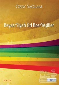 Beyaz/Siyah Gri Boz/Yeşiller