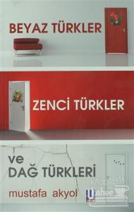 Beyaz Türkler, Zenci Türkler ve Dağ Türkleri