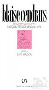 Beyazların Çocuklarına Küçük Zenci Masalları