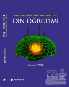 Beyin Temelli Öğrenme Yaklaşımına Dayalı Din Öğretimi