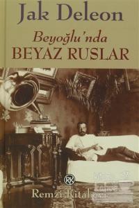 Beyoğlu'nda Beyaz Ruslar (Ciltli)