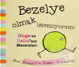 Bezelye Olmak İstemiyorum (Ciltli)
