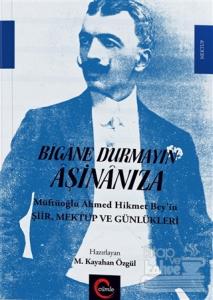 Bigane Durmayın  Aşinanıza