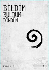 Bildim Buldum Döndüm