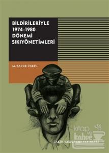 Bildirileriyle 1974-1980 Dönemi Sıkıyönetimleri