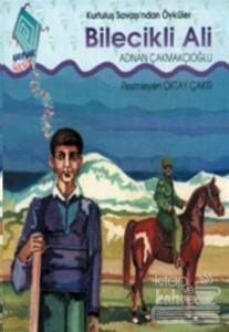 Bilecikli Ali Kurtuluş Savaşı'ndan Öyküler