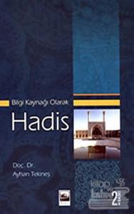 Bilgi Kaynağı Olarak Hadis