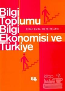 Bilgi Toplumu, Bilgi Ekonomisi ve Türkiye