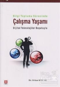 Bilgi Toplumu Sürecinde Çalışma Yaşamı