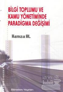Bilgi Toplumu ve Kamu Yönetiminde Paradigma Değişimi