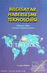 Bilgisayar Haberleşme Teknolojisi (Bilgisayar Ağları, Kurulumu, İşletimi, Komutları)
