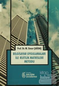Bilgisayar Uygulamaları ile Rijitlik Matrisleri Metodu