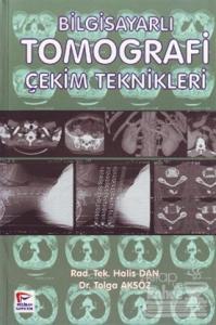 Bilgisayarlı Tomografi Çekim Teknikleri