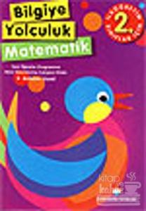 Bilgiye Yolculuk Matematik İlköğretim 2. Sınıflar İçin