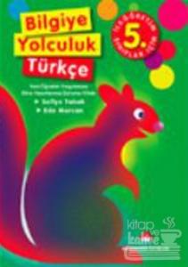 Bilgiye Yolculuk Türkçe İlköğretim 5. Sınıflar İçin