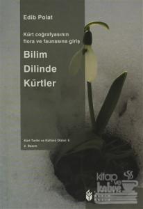 Bilim Dilinde Kürtler: Kürt Coğrafyasının Flora ve Faunasına Giriş