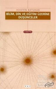 Bilim, Din ve Eğitim Üzerine Düşünceler